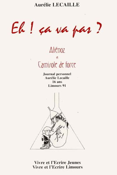 Eh ! ça va pas ? : Aliénoz et Camisole de force