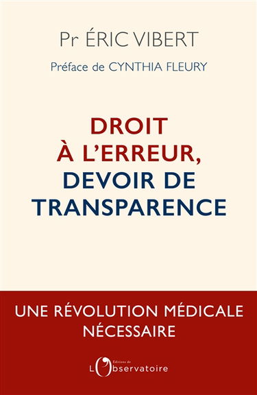 Droit à l'erreur, devoir de transparence : une révolution médicale nécessaire