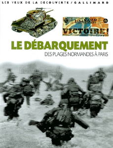 Le débarquement : des plages normandes à Paris