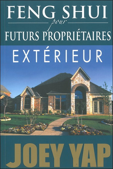 Couverture de Feng shui pour futurs propriétaires : extérieur