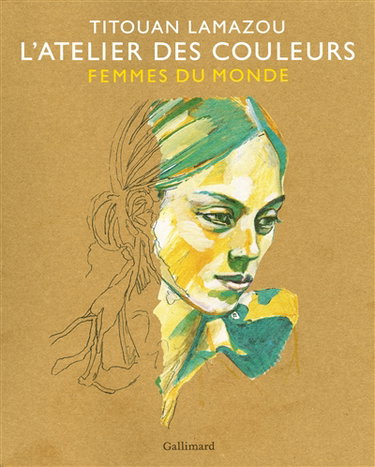 L'atelier des couleurs : femmes du monde