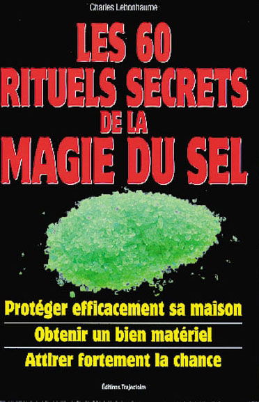 Les 60 rituels secrets de la magie du sel