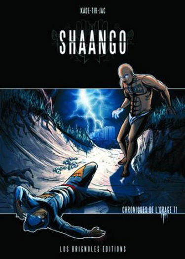 Chroniques de l'orage. Vol. 1. Shaango