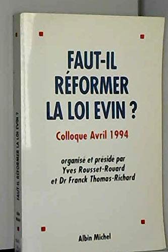 Faut-il réformer la loi Evin ? : actes