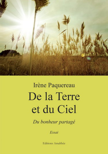 De la Terre et du Ciel: Du bonheur partagé