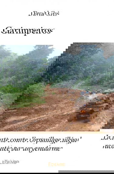 Garimpeiros : La lutte contre l'orpaillage illégal racontée par un gendarme