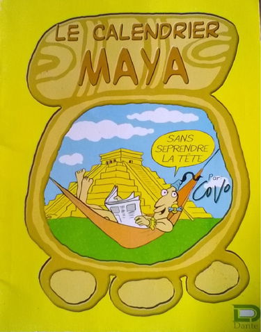 Le calendrier Maya - sans se prendre la tête