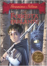 Couverture de La foresta parlante. Cronache del Regno della Fantasia