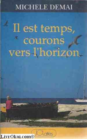 Couverture de Il est temps, courons vers l'horizon