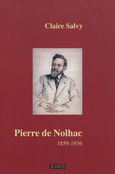 Pierre de Nolhac : 1859-1936