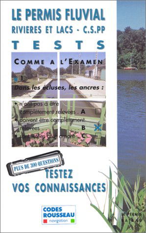 Le permis fluvial : rivières et lacs, C.S.PP : tests