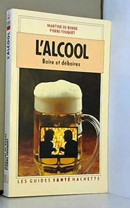 L'Alcool : boire et déboires