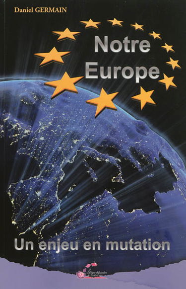 Notre Europe : un enjeu en mutation