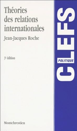 Théories des relations internationales, 3e édition