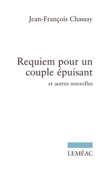 Couverture de Requiem pour un couple épuisant et autres nouvelles