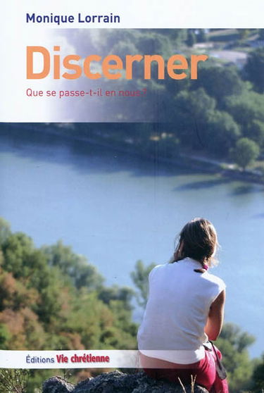 Discerner : que se passe-t-il en nous ?