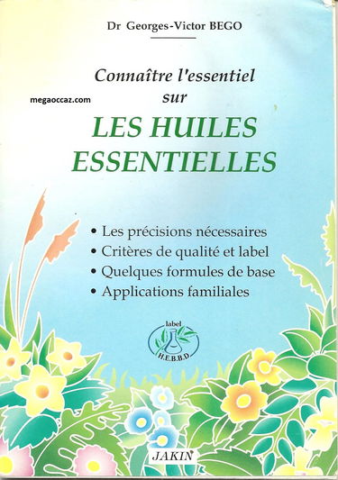Connaître l'essentiel sur les huiles essentielles