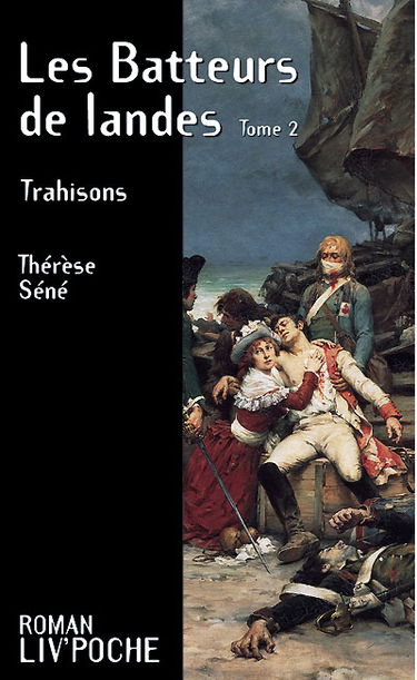 Les batteurs de landes. Vol. 2. Trahisons