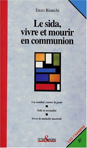 Le sida, vivre et mourir en communion