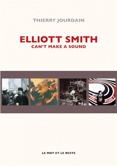 Couverture de Elliott Smith : can't make a sound