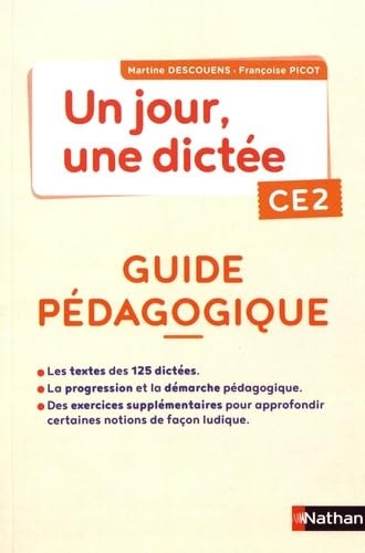 Un jour, une dictée CE2: Guide pédagogique