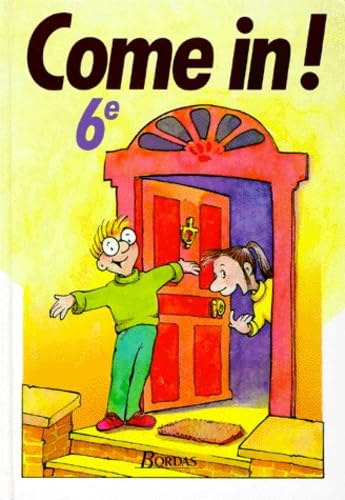 Couverture de Come in ! : anglais : 6e : manuel
