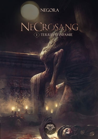 Necrosang. Vol. 1. Terres d'infamie
