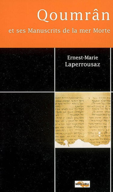 Qoumrân et ses manuscrits de la mer Morte : quelques problèmes fondamentaux