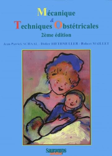 Mécanique et techniques obstétricales