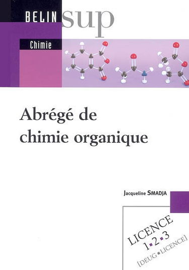 Abrégé de chimie organique : licence 1-2-3 (Deug, licence)