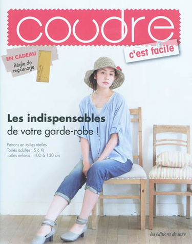 Coudre c'est facile, hors-série, n° 1. Les indispensables de votre garde-robe !