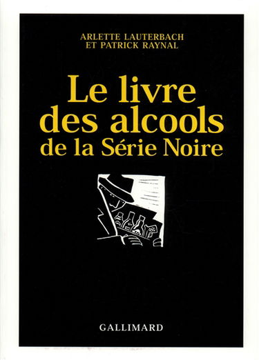 Le livre des alcools de la série noire