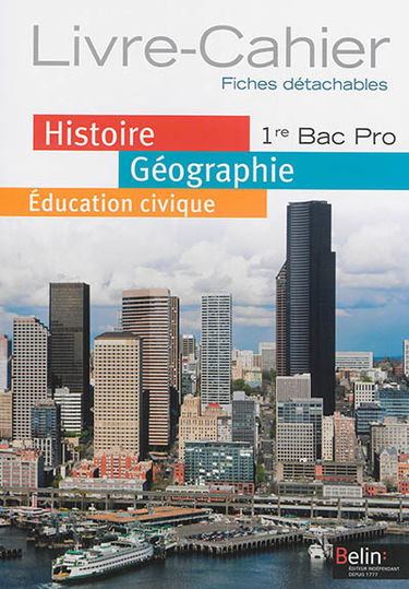 Histoire, géographie, éducation civique, 1re bac pro : livre-cahier : fiches détachables