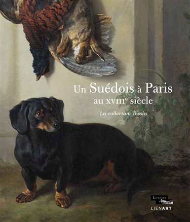 Couverture de Un Suédois à Paris au XVIIIe siècle : la collection Tessin