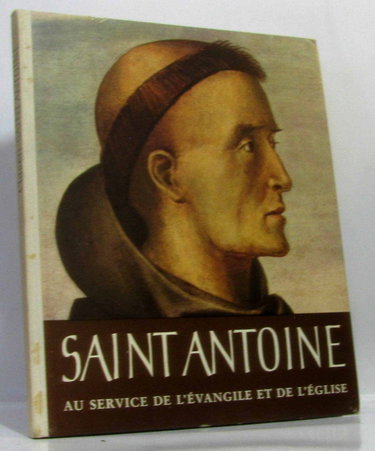 Couverture de SAINT ANTOINE DE PADOUE AU SERVICE DE L'EVANGILE ET DE L'EGLISE