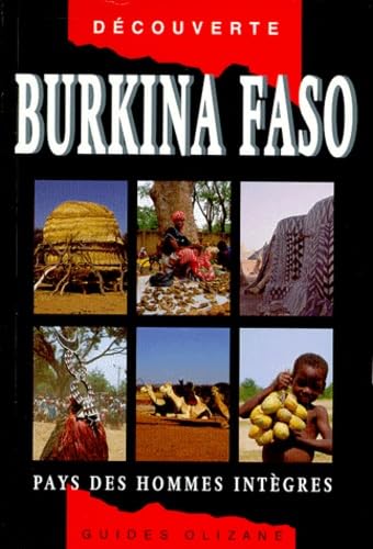 Burkina Faso : pays des hommes libres