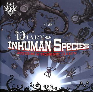 Diary of inhuman species : discover one astonishing monster a day !!!