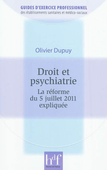 Droit et psychiatrie : la réforme du 5 juillet 2011 expliquée