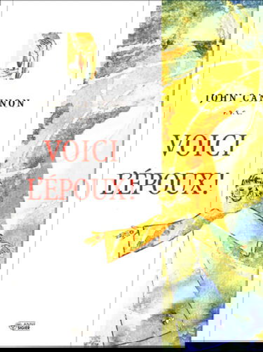 Voici l'Epoux : introduction à la symbolique et à la mystique nuptiales