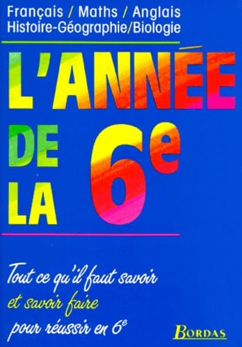 L'ANNEE DE LA 6EME 97 (Ancienne Edition)