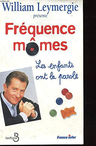 William Leymergie présente Fréquence mômes