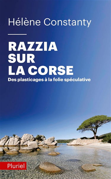 Razzia sur la Corse : des plasticages à la folie spéculative