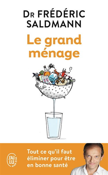 Le grand ménage : tout ce qu'il faut éliminer pour être en bonne santé