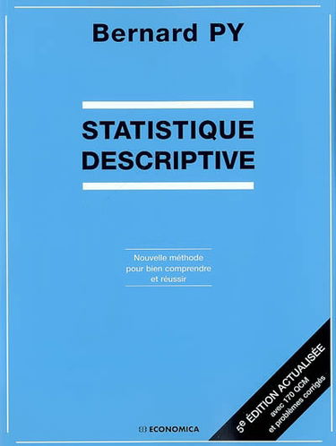 Statistique descriptive : nouvelle méthode pour bien comprendre et réussir