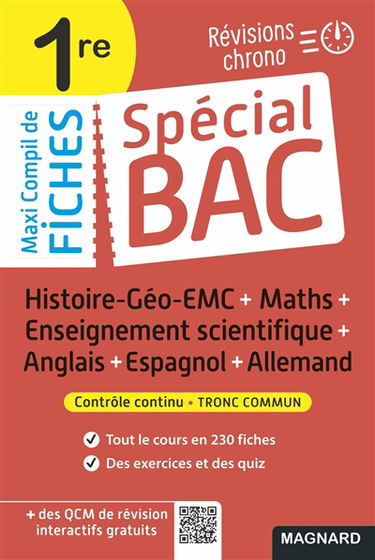 Maxi compil de fiches, contrôle continu, tronc commun 1re : histoire géo EMC + maths + enseignement scientifique + anglais + espagnol + allemand : révisions chrono