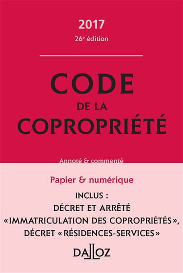 Code de la copropriété annoté & commenté : 2017