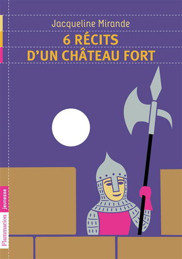 6 récits d'un château fort