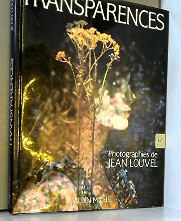 Transparences : photographies de Jean Louvel