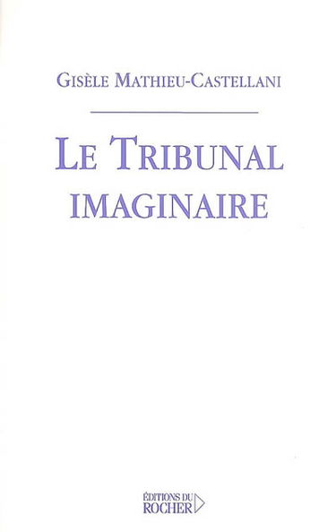 Le tribunal de l'imaginaire : essai