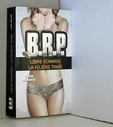 Couverture de BRP, Libre échange/ La filière Thaïe de